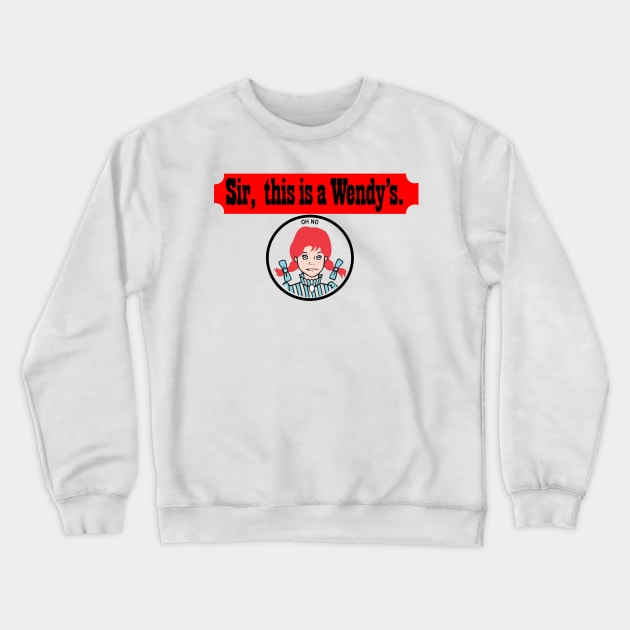 Sir, This Is A Wendy's Crewneck Sweatshirt by Bt519